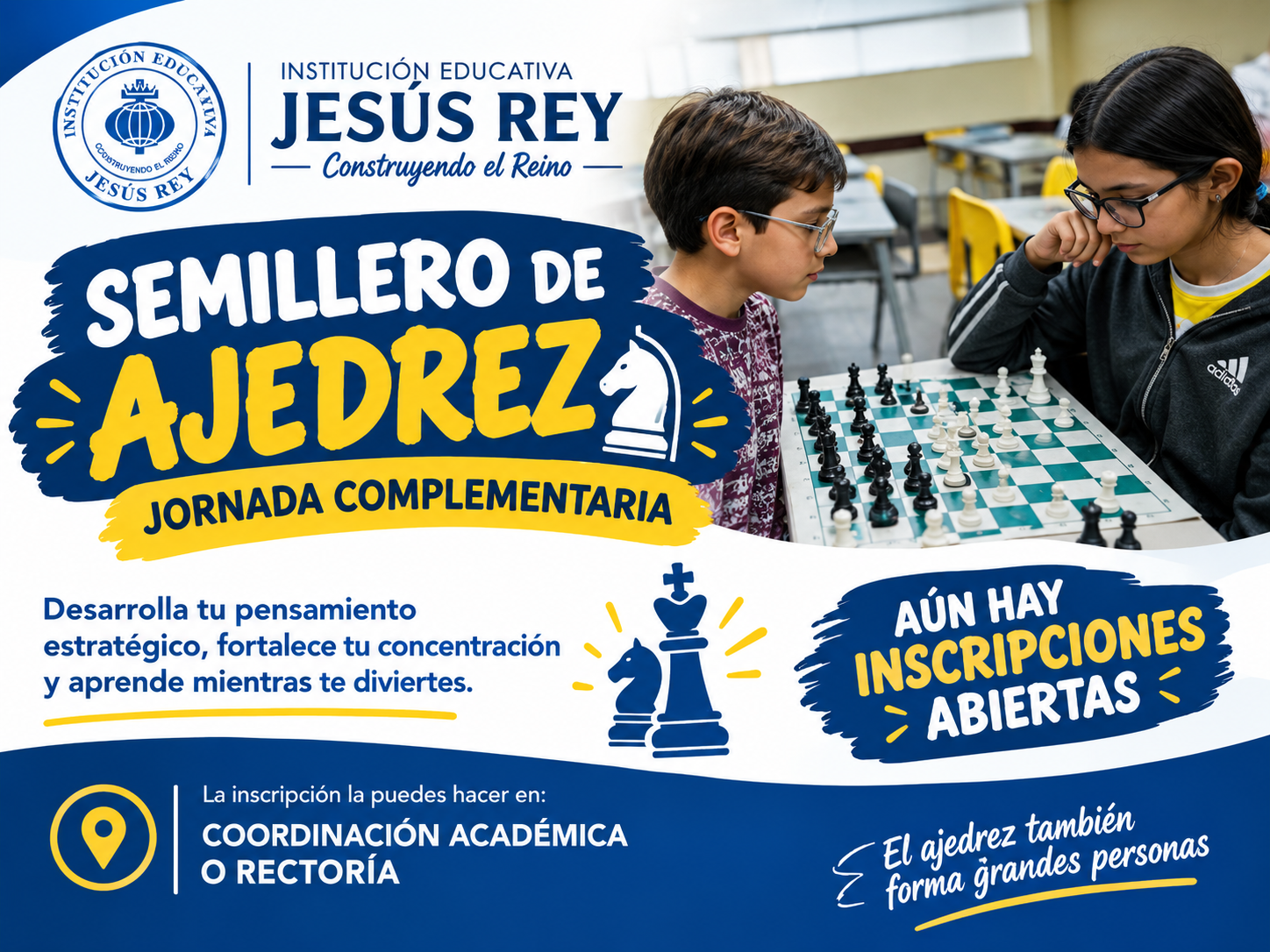 La Institución Educativa Jesús Rey invita a participar en el Semillero de Ajedrez de la Jornada Complementaria. Las inscripciones continúan abiertas en Coordinación Académica o Rectoría.